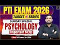 Psychology Marathon Class for PTI Exam 2026 | Important MCQs | Rajesh Sir