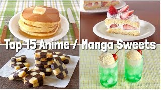 Top 15 Anime Manga Sweets (Easy Real Life Recipes) | OCHIKERON | Create Eat Happy :)