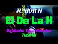 Junior H - El De La H - TUTORIAL - Bajoloche - Tabs - Acordes