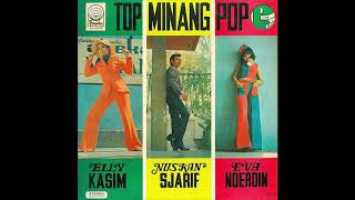 ELLY KASIM, NUSKAN SJARIF, EVA NOERDIN - TOP MINANG POP