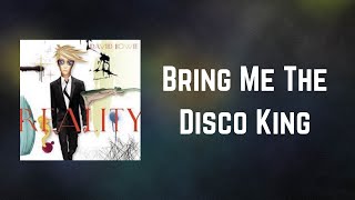 David Bowie - Bring Me The Disco King (Lyrics)