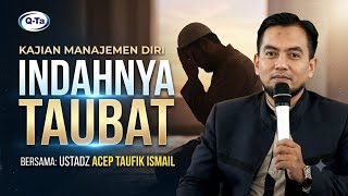 [Live] THE BEAUTY OF REPENTANCE | Ustadz Acep Taufik Ismail