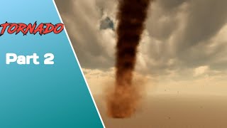 How To Make A Tornado Part 2