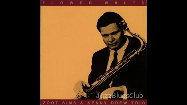 Zoot Sims & Kenny Drew Flower Walts