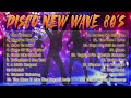 New Wave Songs - Disco New Wave 80s 90s Songs - Disco New Wave Megamix