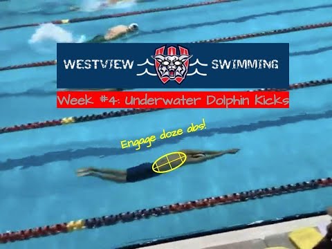 Westview Swimming Technique Week #4: Underwater Dolphin Kicks