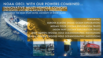 With our powers combined... Innovative multi-vehicle CONOPs (live from aboard E/V Nautilus)