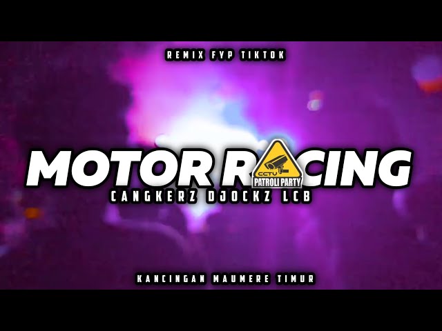 REMIX PARTY KANCINGAN || MOTOR RACING - CANGKERZ DJOCKZ 2023 class=