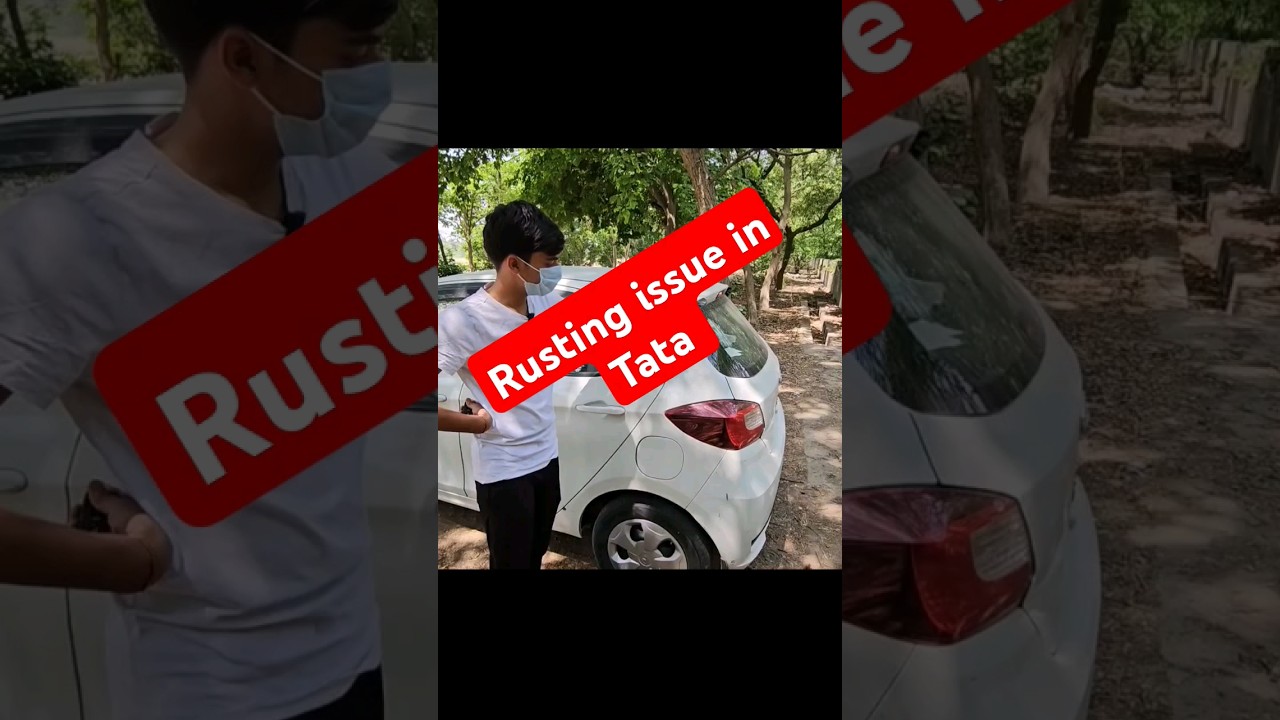 Rusting issue in Tata Cars