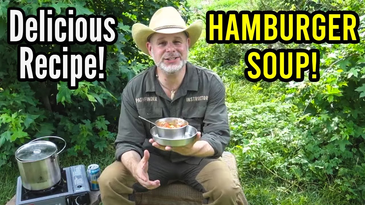 DELICIOUS Hamburger Soup Outdoor Cooking Recipe