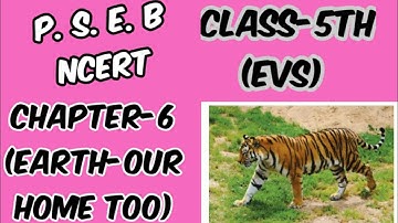 Class-5th(EVS)/Chapter-6th/Earth-Our home too/With solved book exercise/PSEB/NCERT
