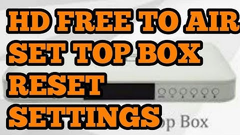 ALL HD MPEG4 SET TOP BOX RESET SETTINGS SET TOP BOX ANY PROBLEM SOLVED