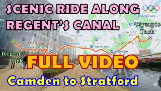 Cycle Ride Along Regent's Canal | Camden Town To Stratford Olympic Park | Full Length Video