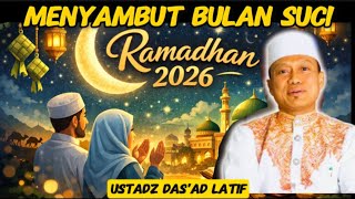 Menyambut Bulan Suci Ramadhan  Ustadz Dasad Latif 
