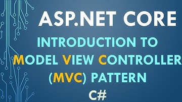 Part 6. ASP.NET Core | Introduction to Model View Controller (MVC) Pattern C#