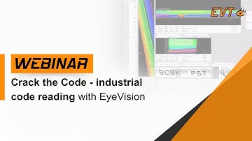 Crack the code - smarter industrial code reading with EyeVision software | Webinar