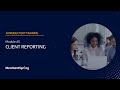 Training Introduction Session A5 Client Reporting