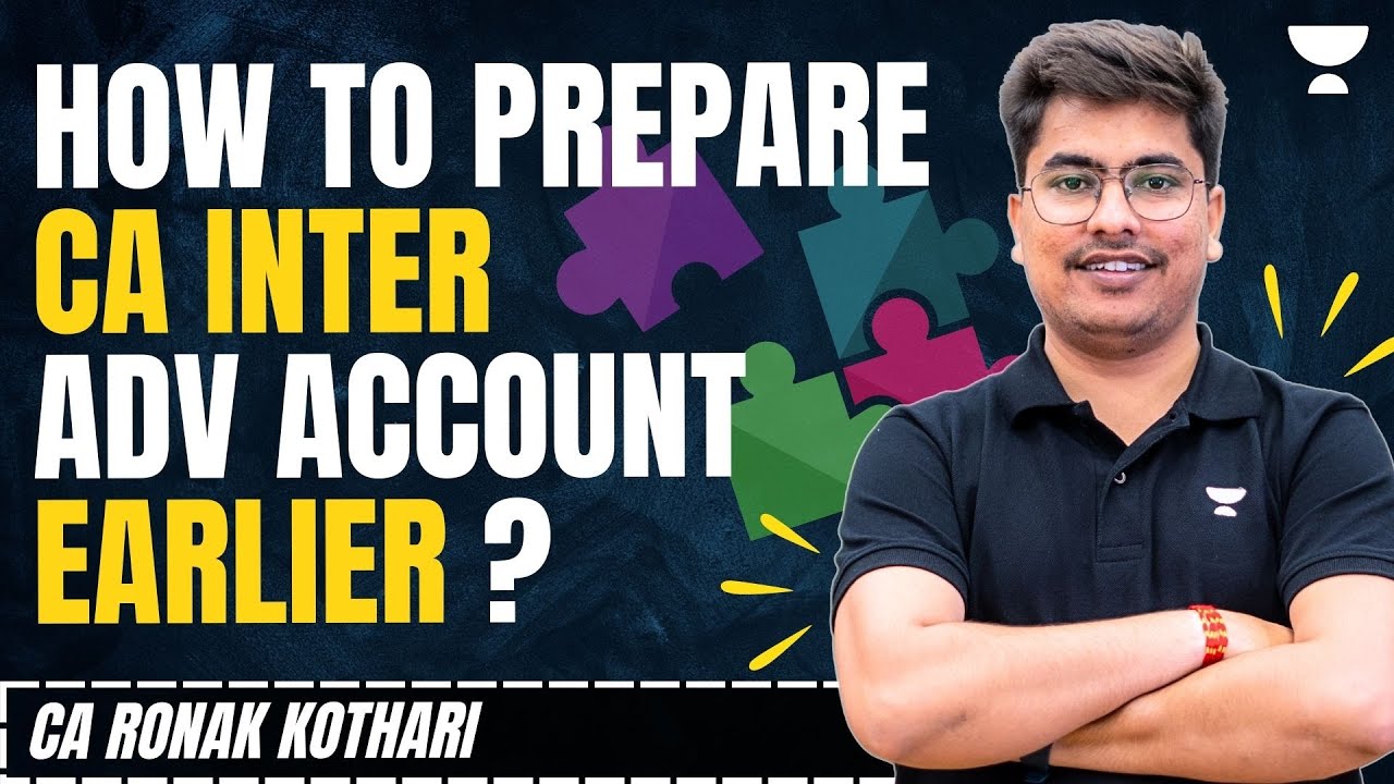 How to Prepare CA Inter Adv Account Earlier ? | Accounting | CA Ronak ...