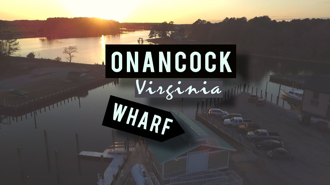 Onancock Virginia Wharf Cinematic YouTube