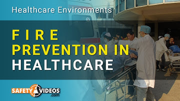 Fire Prevention in Healthcare Environments - Training For Employees