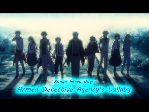 Bungo Stray Dogs AMV Lullaby