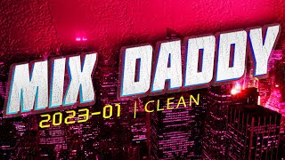 Mix Daddy 2023_01 | Чистый Микс | Clean Mix