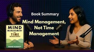Mind Management, Not Time Management (2020) | David Kadavy | Samenvatting Engels audioboek