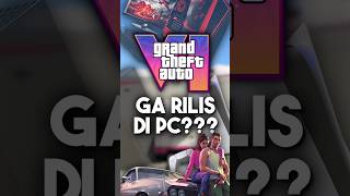 GTA VI ga bakal rilis di PC ? #gtavi #gtav #gtavicecity #rockstargames