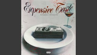 expensive taste