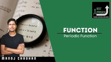Periodic Function | Function | by Manoj Chauhan Sir - Best Approach