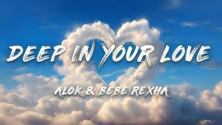 Alok \u0026 Bebe Rexha - Deep In Your Love (Lyrics)