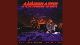 Miniatura de vídeo de "Annihilator - Set the World on Fire"