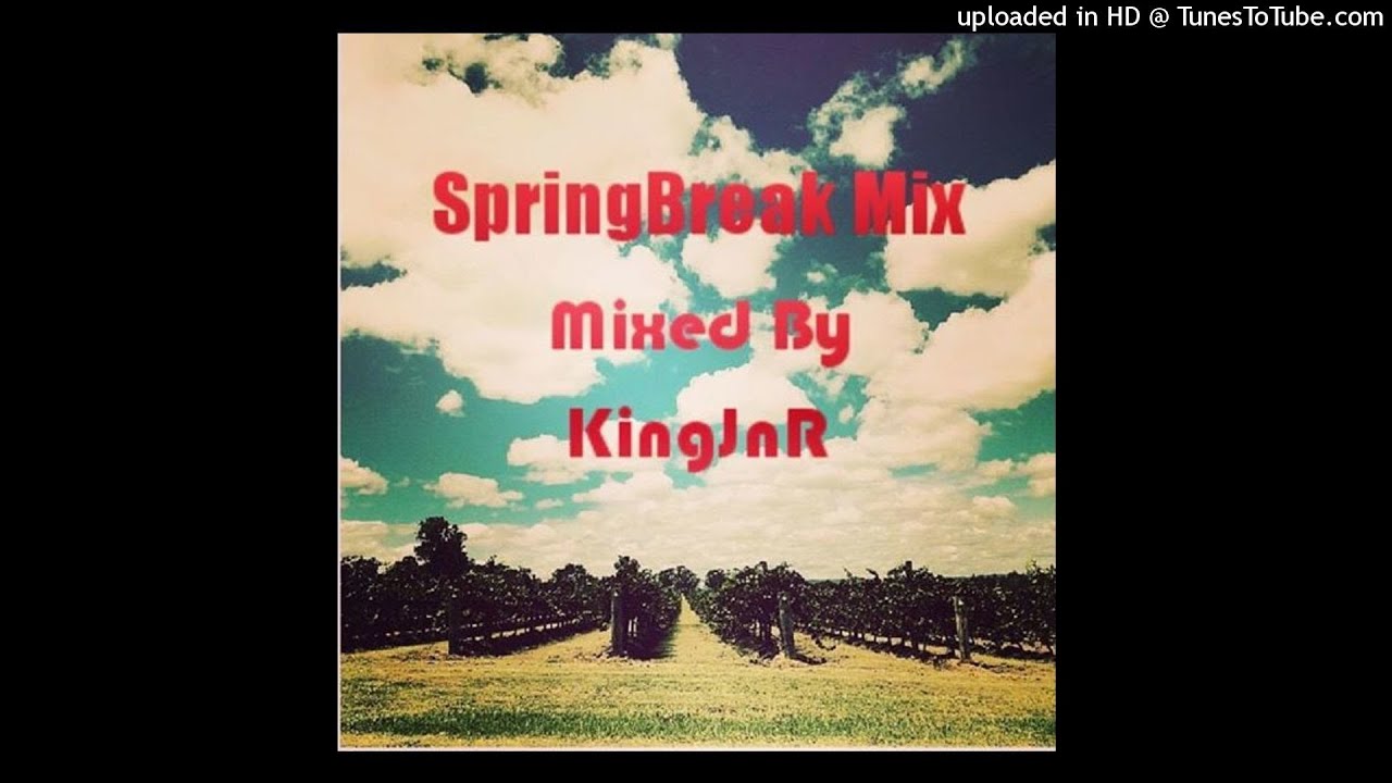 SpringBreak Mix by KingJnR