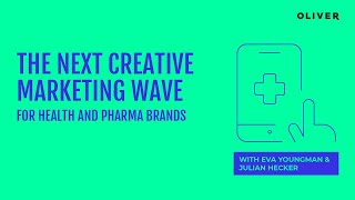 [WEBINAR] The next creative marketing wave for health and pharma brands