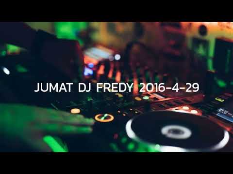 JUMAT DJ FREDY 2016-4-29 | HBD YADI SIBER 08 \u0026 KAI USABER 08, PERSAHABATAN FAMILY STAR PANDAWA 5 MBS