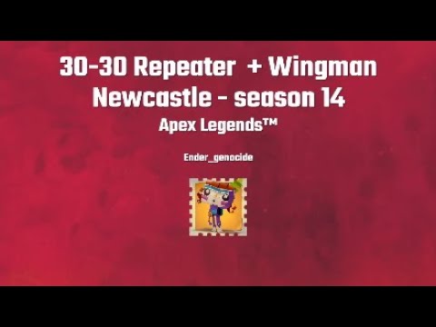 30-30 Repeater + Wingman + Newcastle season 14 - Apex Legends™ - YouTube