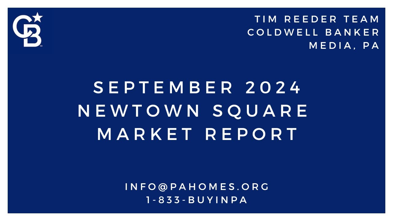September 2024 Newtown Square Real Estate Market Report