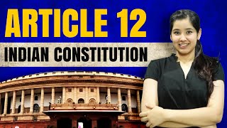 Article 12 | Meaning of State in Indian Constitution | Case Laws