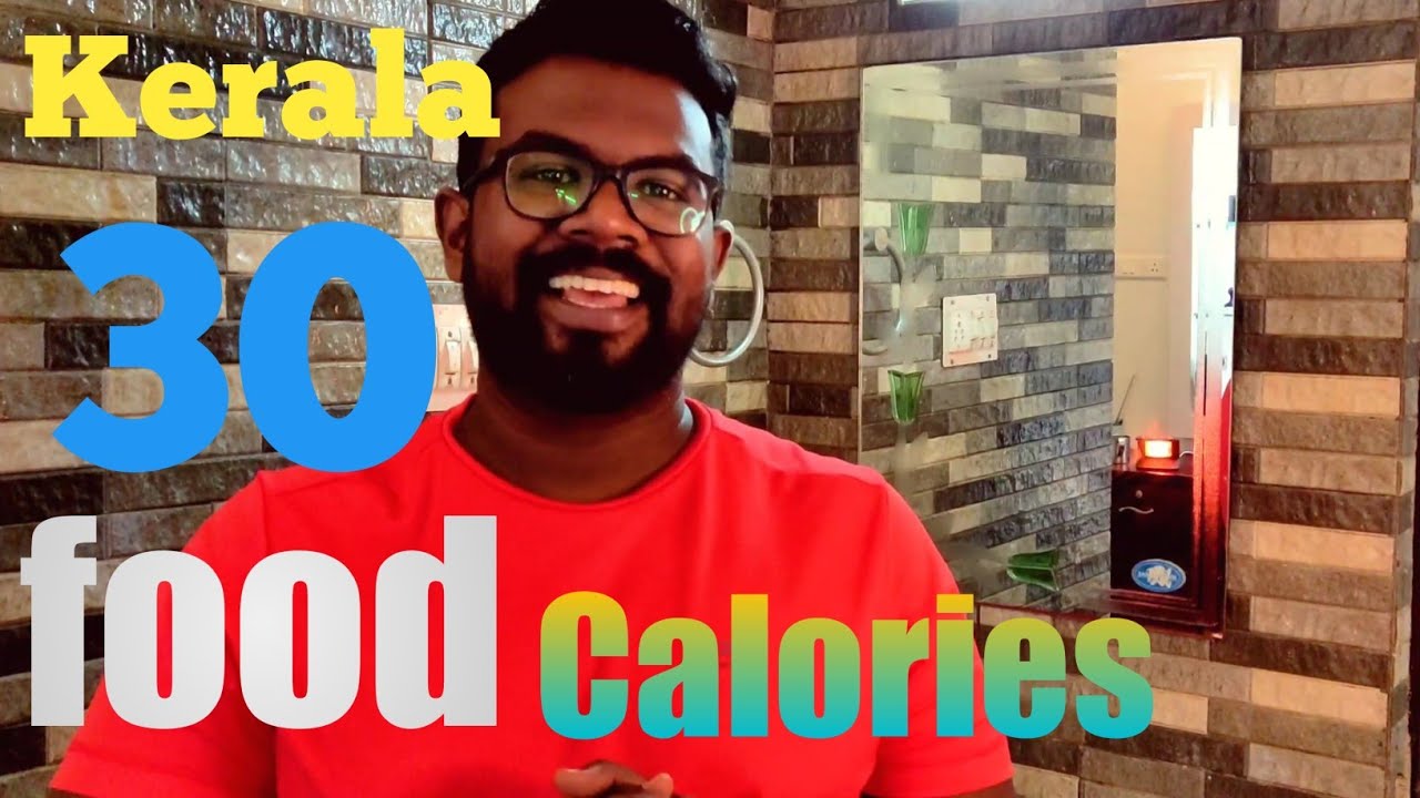 How much Calories in food 30 kerala foods calories YouTube