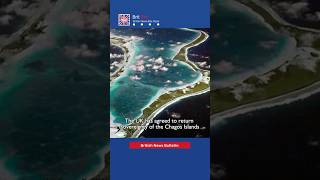 BBN#UK Transfers Chagos Islands Sovereignty, Keeps Diego Garcia Base #chagosislands #decolonisation