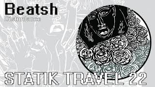 Disturdance - Beatsh - Statik Travel 22