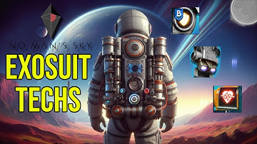 ESSENTIAL EXOSUIT TECHS and Layout Every No Man