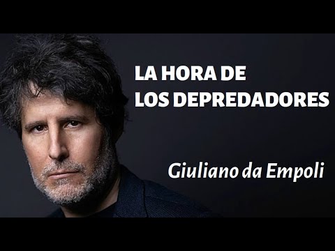 "LA HORA DE LOS DEPREDADORES" - Giuliano da Empoli