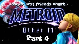 Super Best Friends Watch: Metroid Other M (Part 4)