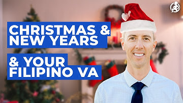 Christmas and New Years & Your Filipino VA - Practical Advice