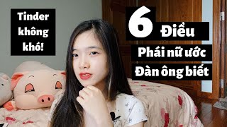 Tán tỉnh trên TINDER: 6 Điều Đàn ông nên làm | Tập 3: TINDER cho gái ngoan | Tê Linh