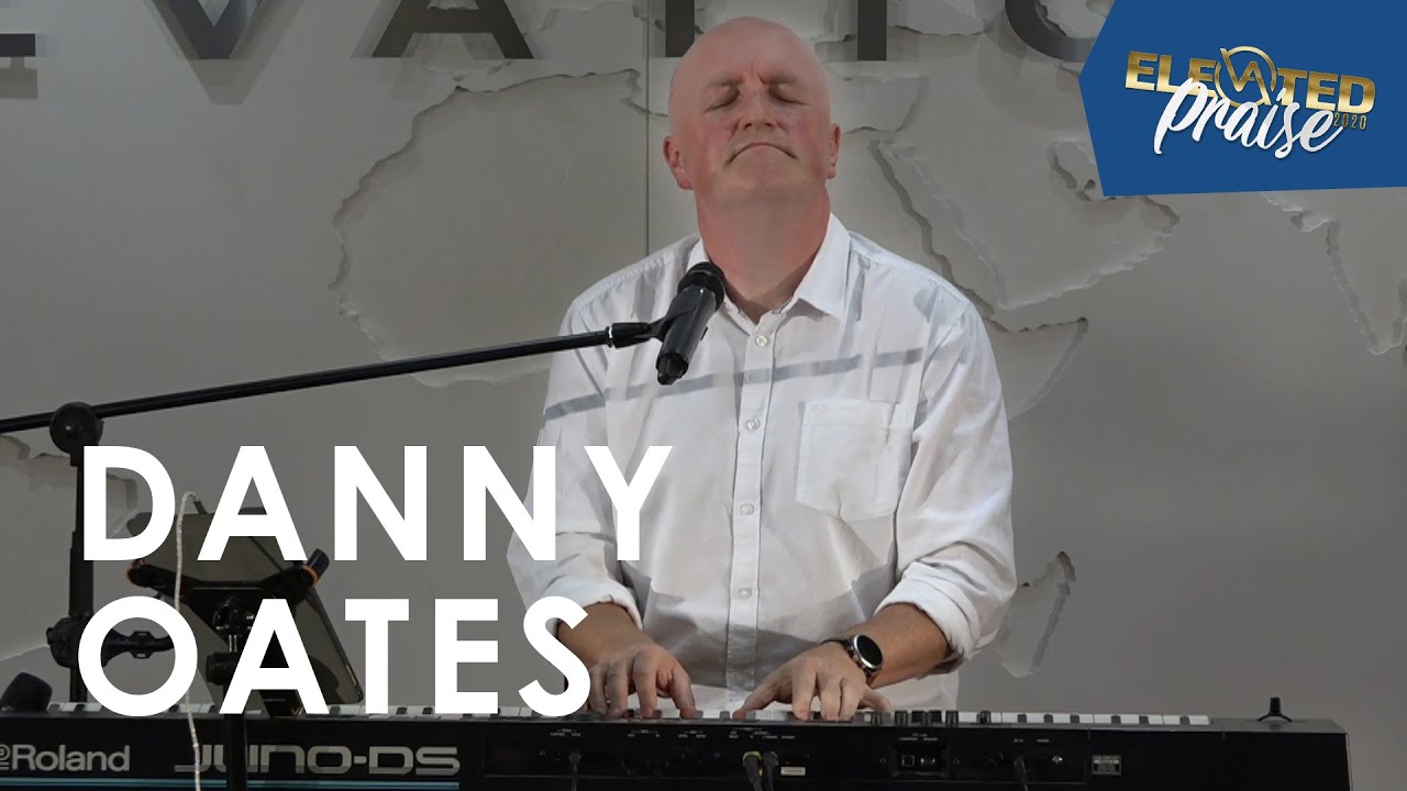 Danny Oates Powerful Worship at Elevated Praise 2020 - YouTube