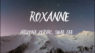 Arizona Zervas, Swae Lee - Roxanne (Remix) Lyrics