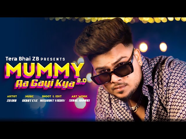 Mummy aa Gai Kya 2.0 - ZB ( Official Music Video ) Kaat ke kareja Dikha Denge 2.0 || abba abba song class=