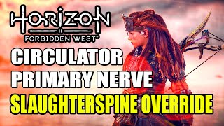 Slaughterspine Override (Slaughterspine Circulator, Primary Nerve) | Horizon Forbidden West